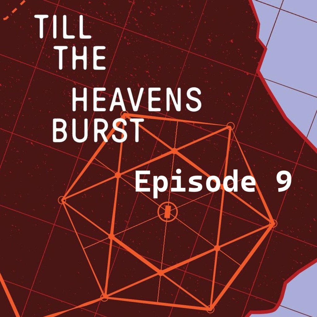 Till The Heavens Burst Audiobook Podcast Ep&nbsp;9