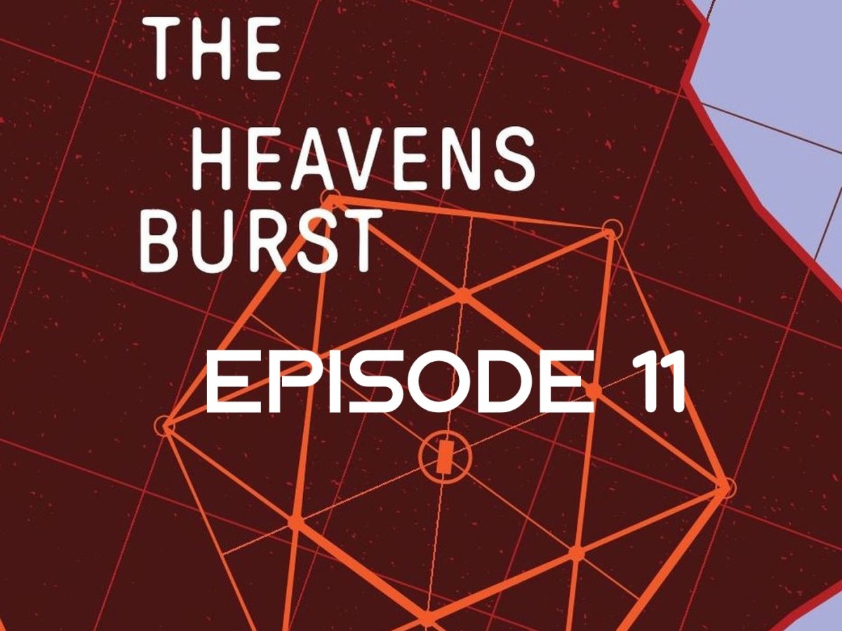Till The Heavens Burst Audiobook Podcast Ep&nbsp;11