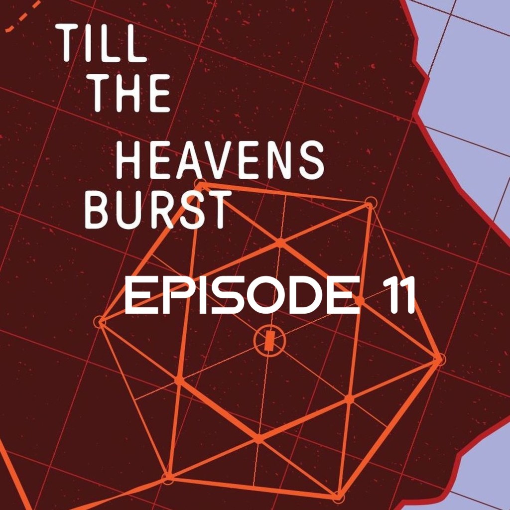 Till The Heavens Burst Audiobook Podcast Ep&nbsp;11