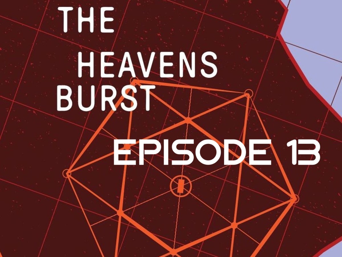 Till The Heavens Burst Audiobook Podcast Ep&nbsp;13